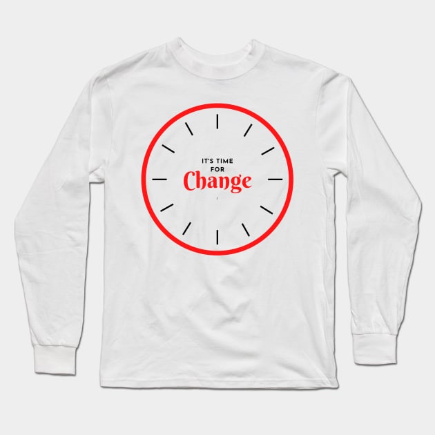 Its time for change Long Sleeve T-Shirt by ibarna